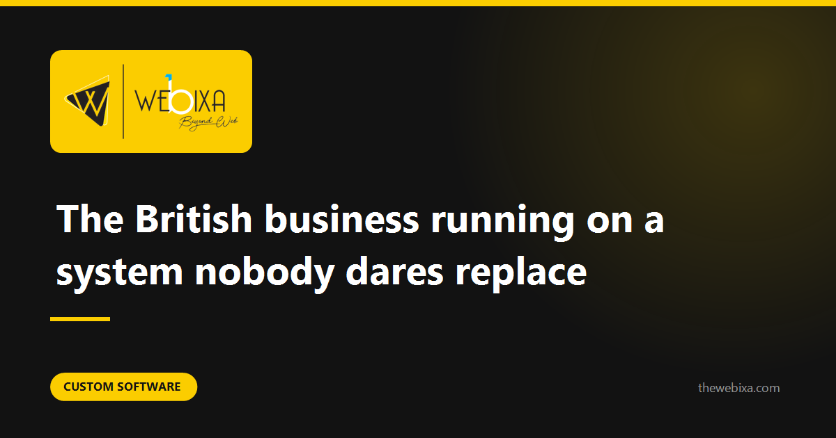 The British business running on a system nobody dares replace