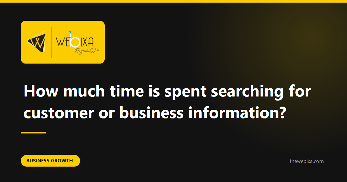 Count the minutes you spend looking for information you already have