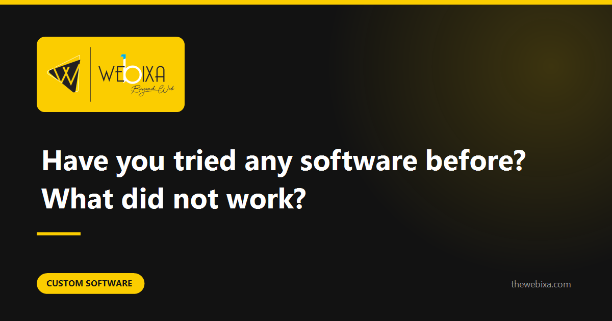 You tried software once and it did not work. That memory is costing you.