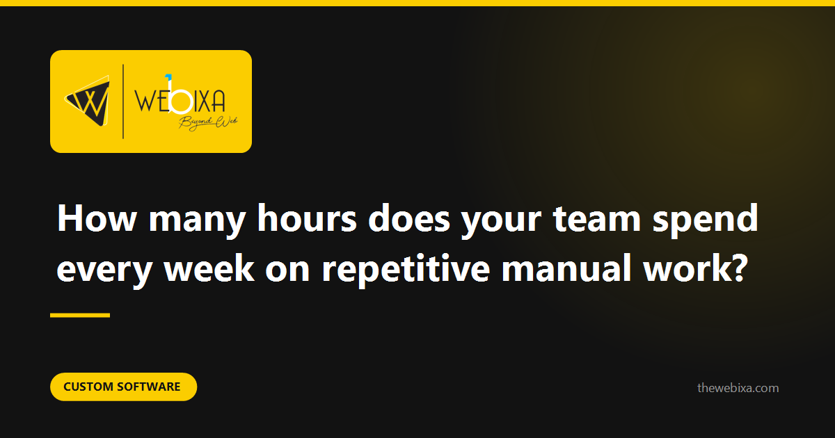 Count the hours your team spends retyping things that already exist